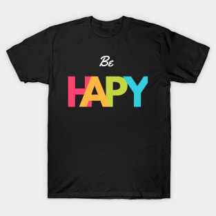 Be Happy design colorful T-Shirt